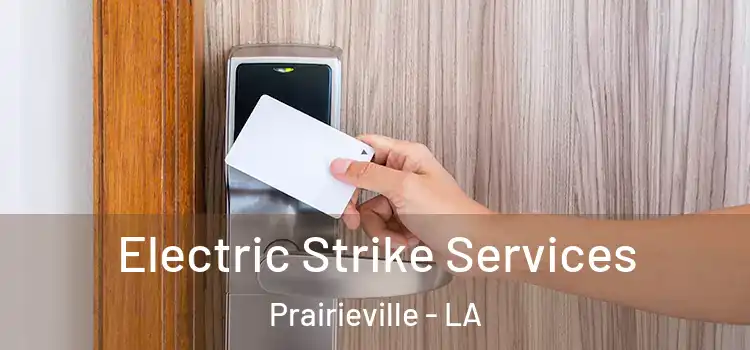 Electric Strike Services Prairieville - LA