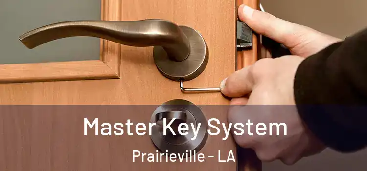 Master Key System Prairieville - LA