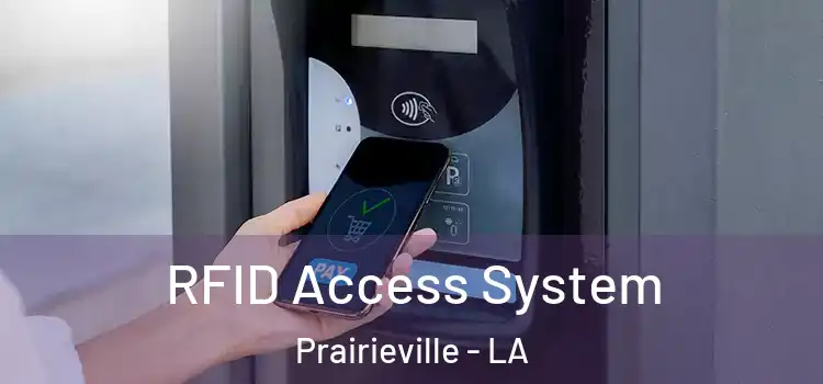 RFID Access System Prairieville - LA